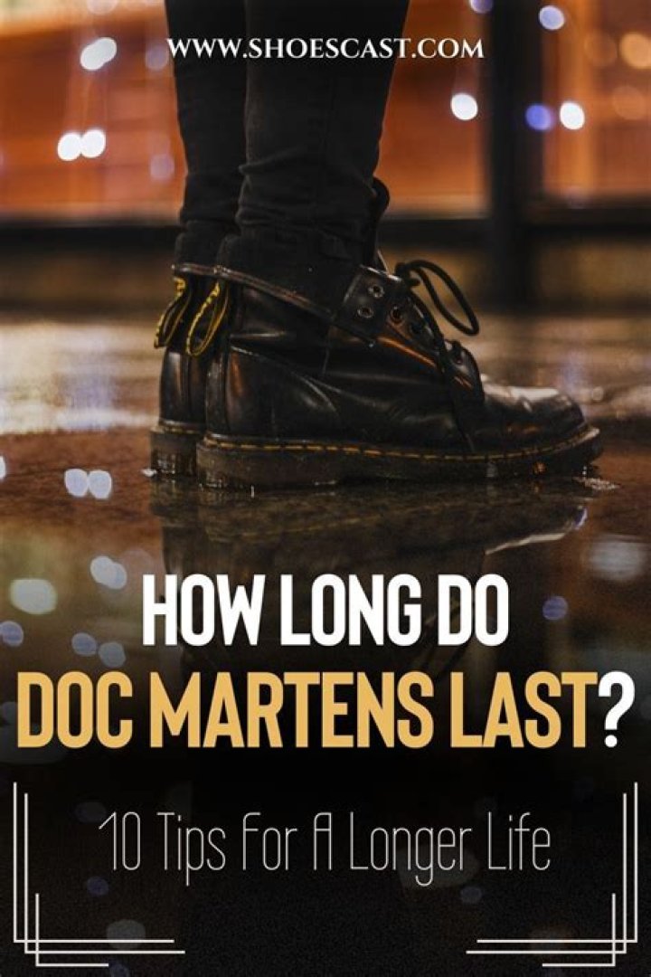 Do doc martens last long?