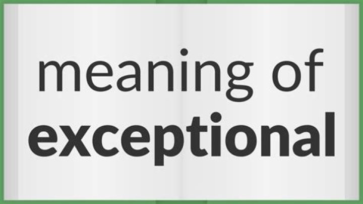 Does exceptional mean good?