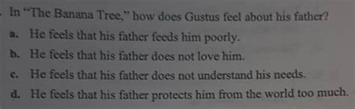 How does gustus feel about his father?