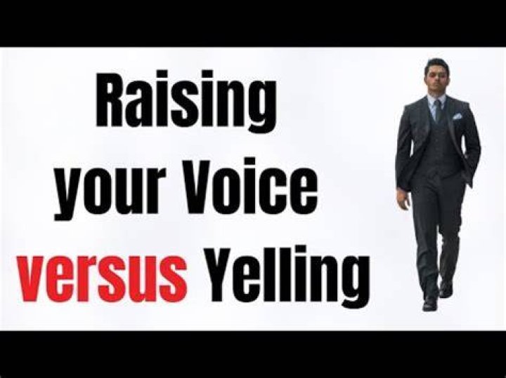 Is raising your voice yelling?