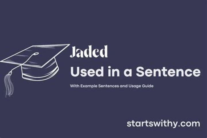 When to use jaded?