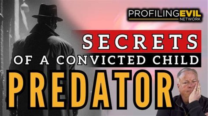 Who is a child predator?
